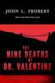 Nine Deaths of Dr Valentine