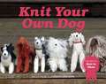 Knit Your Own Dog