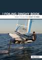 The Foiling Dinghy Book – Dinghy Foiling From Start To Finish