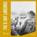 The D-Day Landings: IWM Photography Collection