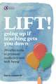 Lift!: Going Up If Teaching Gets You Down