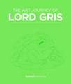 The Art Journey of Lord Gris