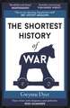 The Shortest History of War