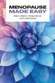 Menopause Made Easy