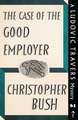 The Case of the Good Employer: A Ludovic Travers Mystery