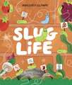 Slug Life