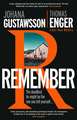 REMEMBER: The dark, twisty, shocking new instalment in the international bestselling Kari Voss series…