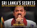 Sri Lanka's Secrets: How the Rajapaksa Regime Gets Away with Murder