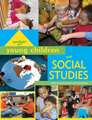 Spotlight on Young Children and Social Studies