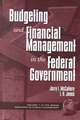 Public Budgeting and Financial Management in the Federal Government (Hc): Student, Teacher, and School Perspectives (Hc)