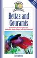 Bettas and Gouramis: Understanding Siamese Fighting Fish, Paradise Fish, Kissing Gouramis, and Other Anabantoids