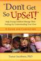 "Don't Get So Upset!"