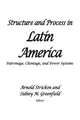 Structure and Process in Latin America: Patronage, Clientage, and Power Systems