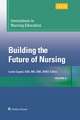 Innovations in Nursing Education: Building the Future of Nursing, Volumn 1