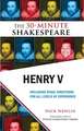 Henry V: The 30-Minute Shakespeare