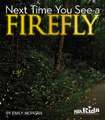 Next Time You See a Firefly