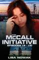 The McCall Initiative Episodes 9-10