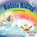 Bubble Riding
