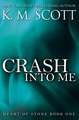 Crash Into Me: Heart of Stone #1