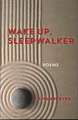 Wake Up, Sleepwalker