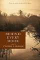 Behind Every Door: A Novel