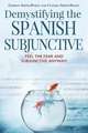 Demystifying the Spanish Subjunctive