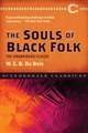 The Souls of Black Folk: The Unabridged Classic