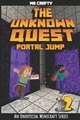 The Unknown Quest 2: Portal Jumping: An Unofficial Minecraft Novel