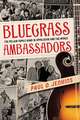 Bluegrass Ambassadors: The McLain Family Band in Appalachia and the World