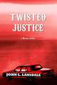 Twisted Justice