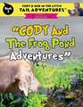 Cody And The Frog Pond Adventures