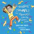 Wiggles, Stomps, and Squeezes Calm My Jitters Down