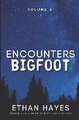 Encounters Bigfoot: Volume 8