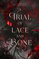 A Trial of Lace and Bone