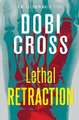 Lethal Retraction