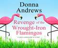 Revenge of the Wrought-Iron Flamingos