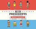 Kid Presidents: True Tales of Childhood from America's Presidents