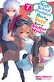 High School Prodigies Have It Easy Even in Another World!, Vol. 7 (light novel)