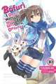 Bofuri: I Don't Want to Get Hurt, So I'll Max Out My Defense., Vol. 10 (Light Novel)