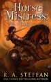 The Horse Mistress: Book 3