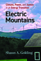 Electric Mountains: Climate, Power, and Justice in an Energy Transition