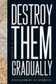 Destroy Them Gradually – Displacement as Atrocity