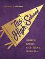 The High School: Sports, Spirit, and Citizens, 1903-2024