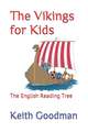 The Vikings for Kids: The English Reading Tree