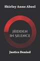 Hidden in Silence: Justice Denied