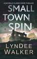 Small Town Spin: A Nichelle Clarke Crime Thriller