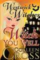 Witch You Well
