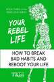 Your Rebel Life