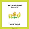 The Concrete Flower Generates: Book Seven