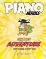 Piano Heroes: Mission Adventure Sight Reading Activity Book